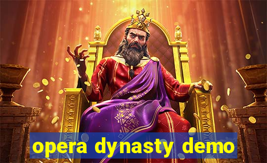 opera dynasty demo